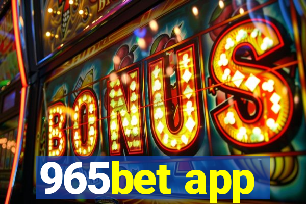 965bet app